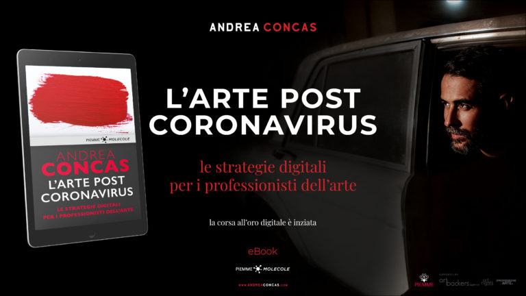 Arte Post Coronavirus l’eBook per la ripartenza del mondo dell’arte grazie al digitale di Andrea Concas